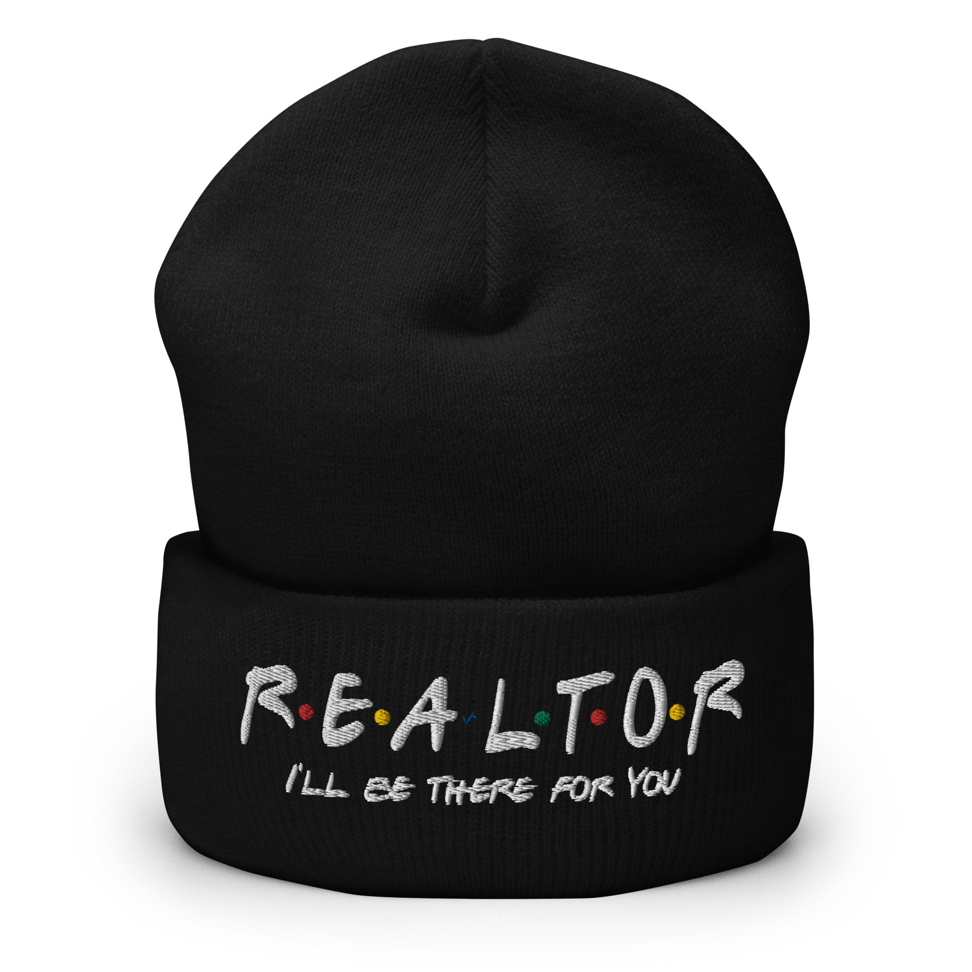 Realtor - I&#39;ll Be There For You Cuffed Beanie