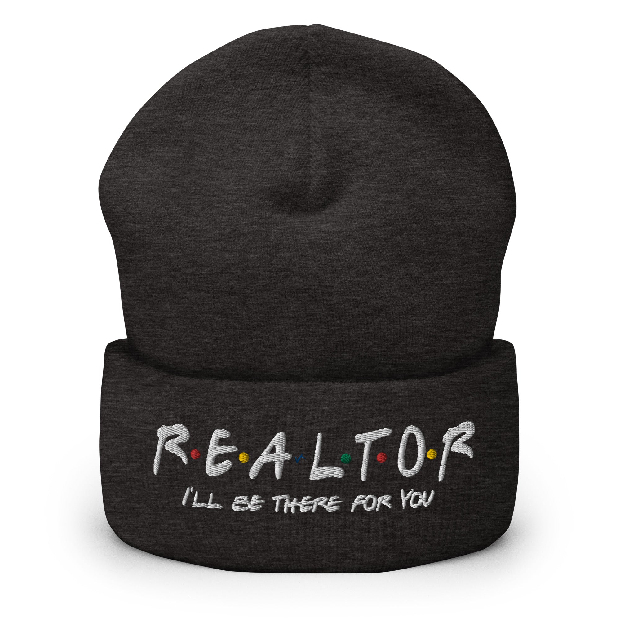 Realtor - I&#39;ll Be There For You Cuffed Beanie