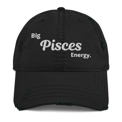 Big Pisces Energy Distressed Dad Hat