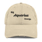 Big Aquarius Energy Distressed Dad Hat