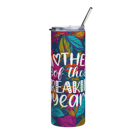 Mother of the Freakin' Year Tumbler