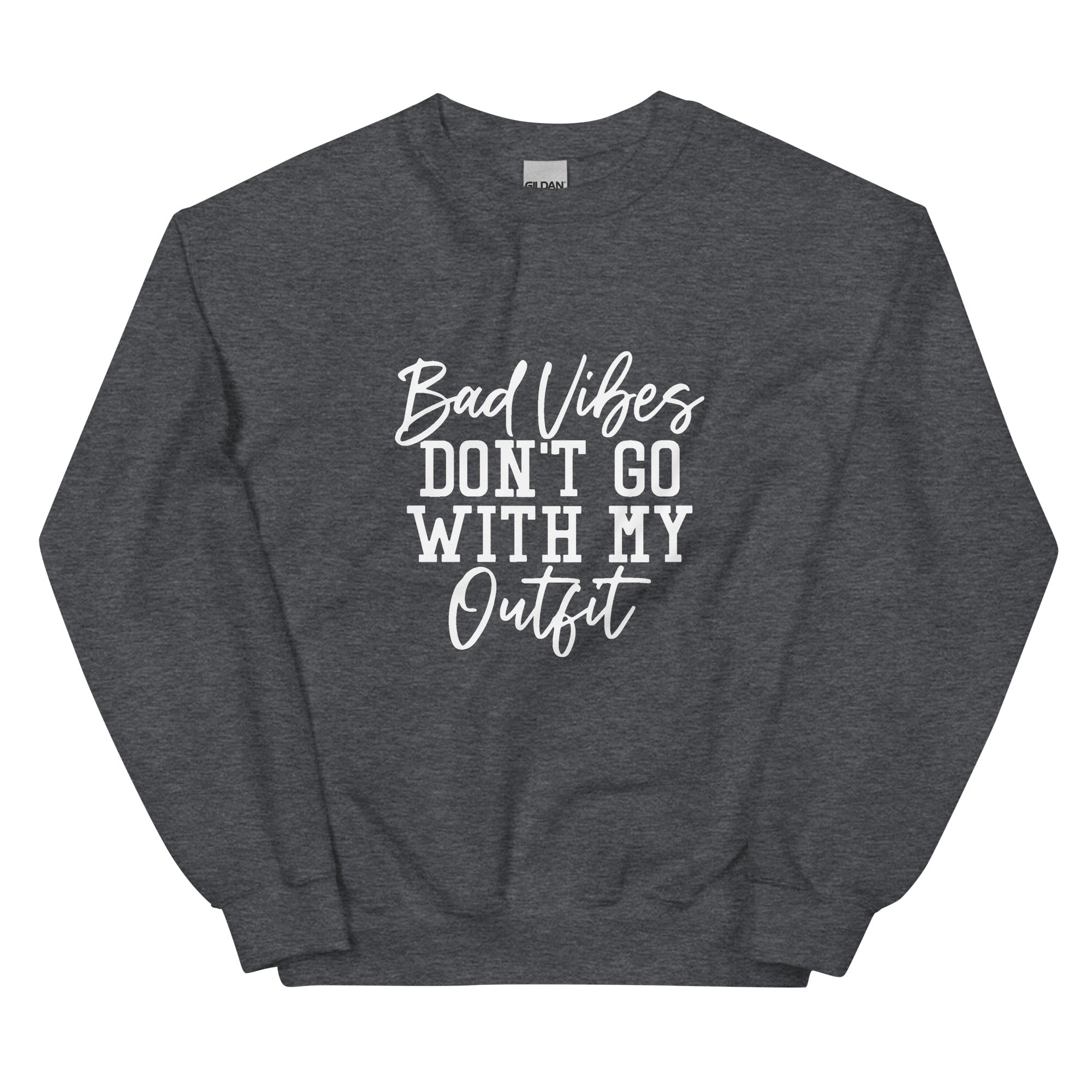 Bad vibes sweatshirt