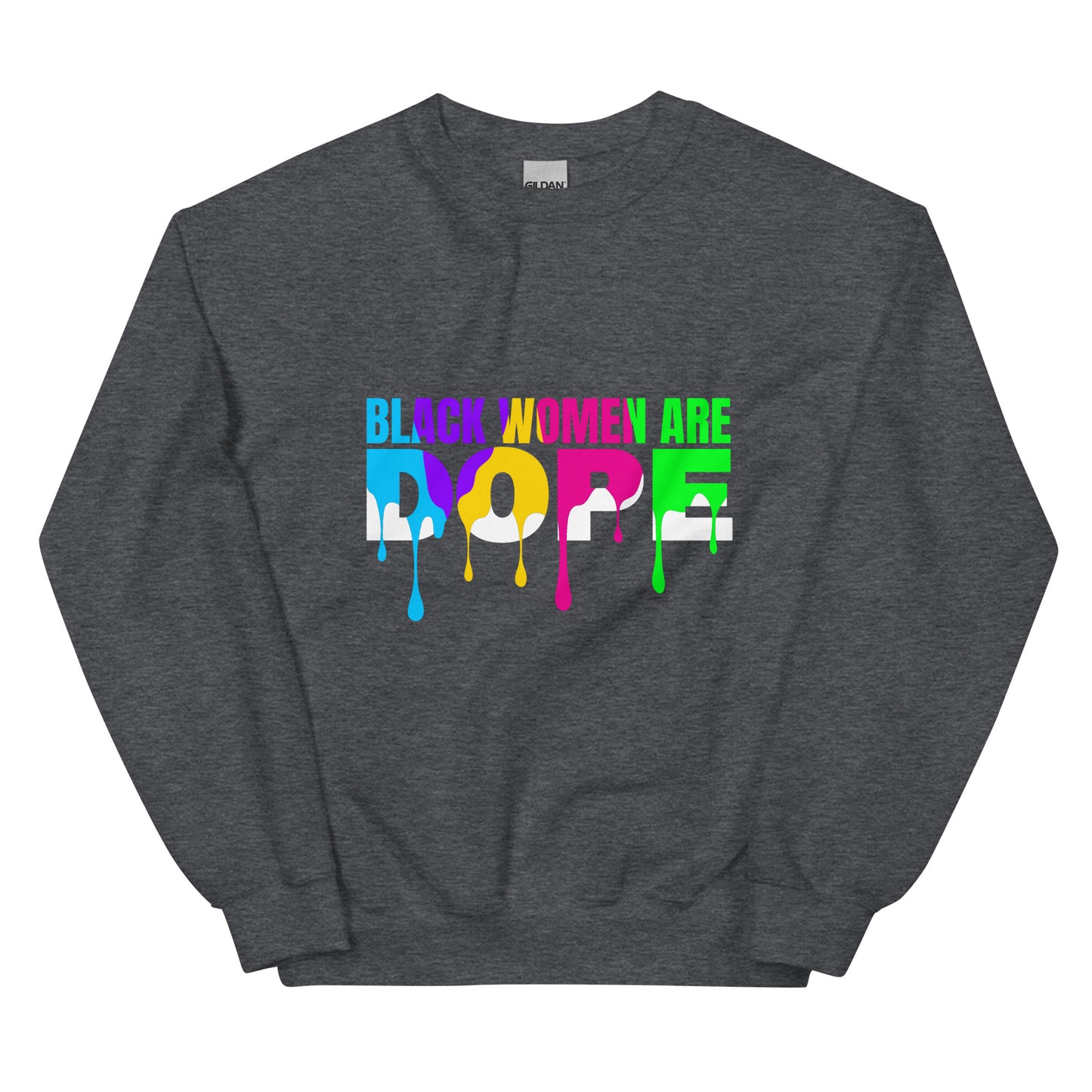 Black Women Are Dope Sweatshirt