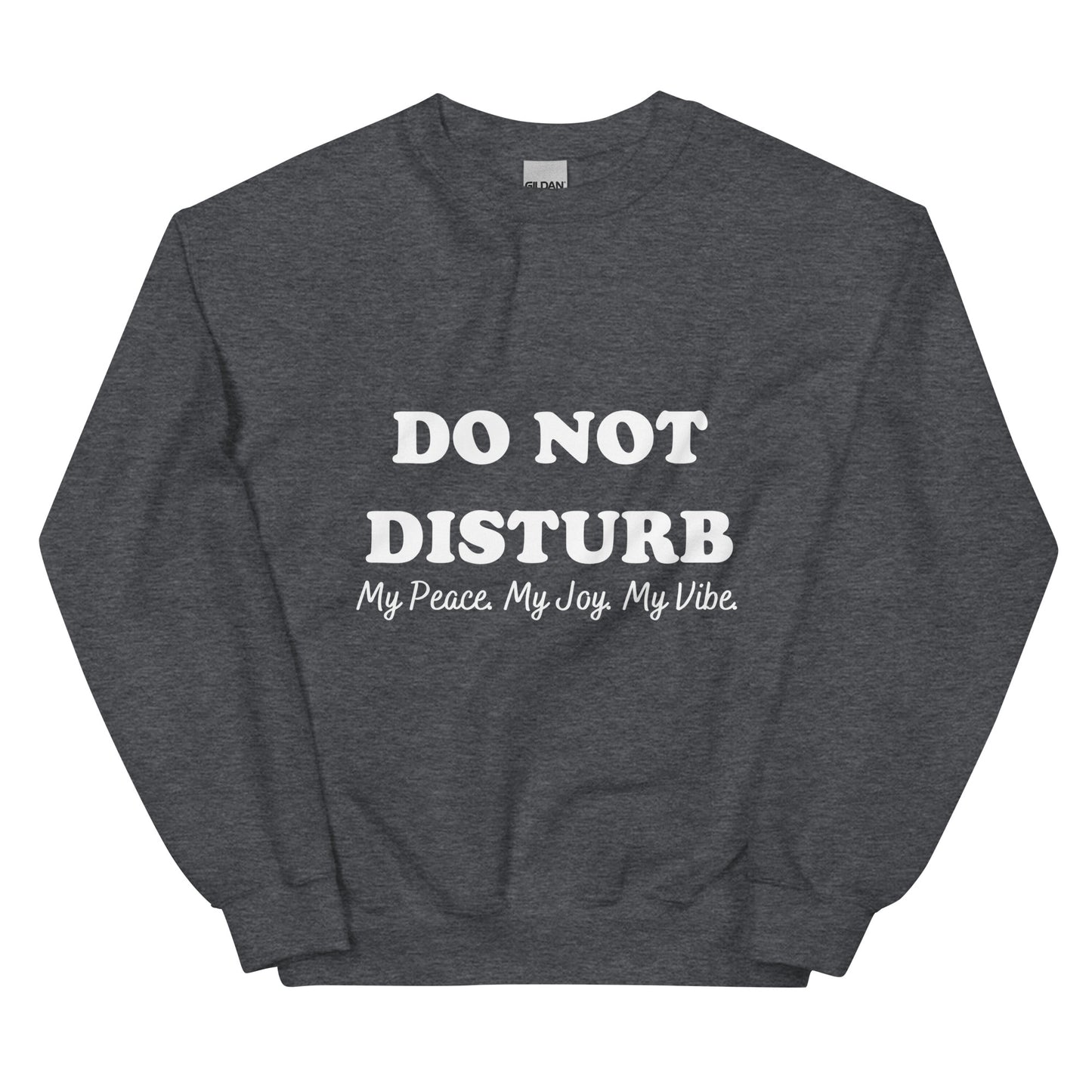 Do Not Disturb Sweatshirt