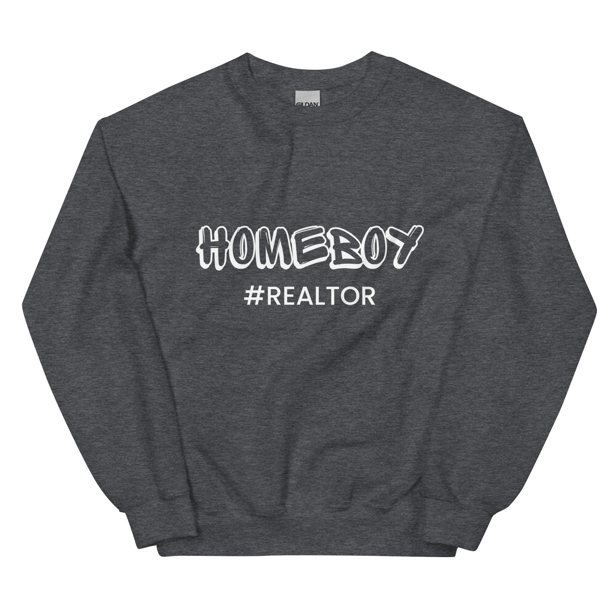 Home Boy #Realtor Sweatshirt
