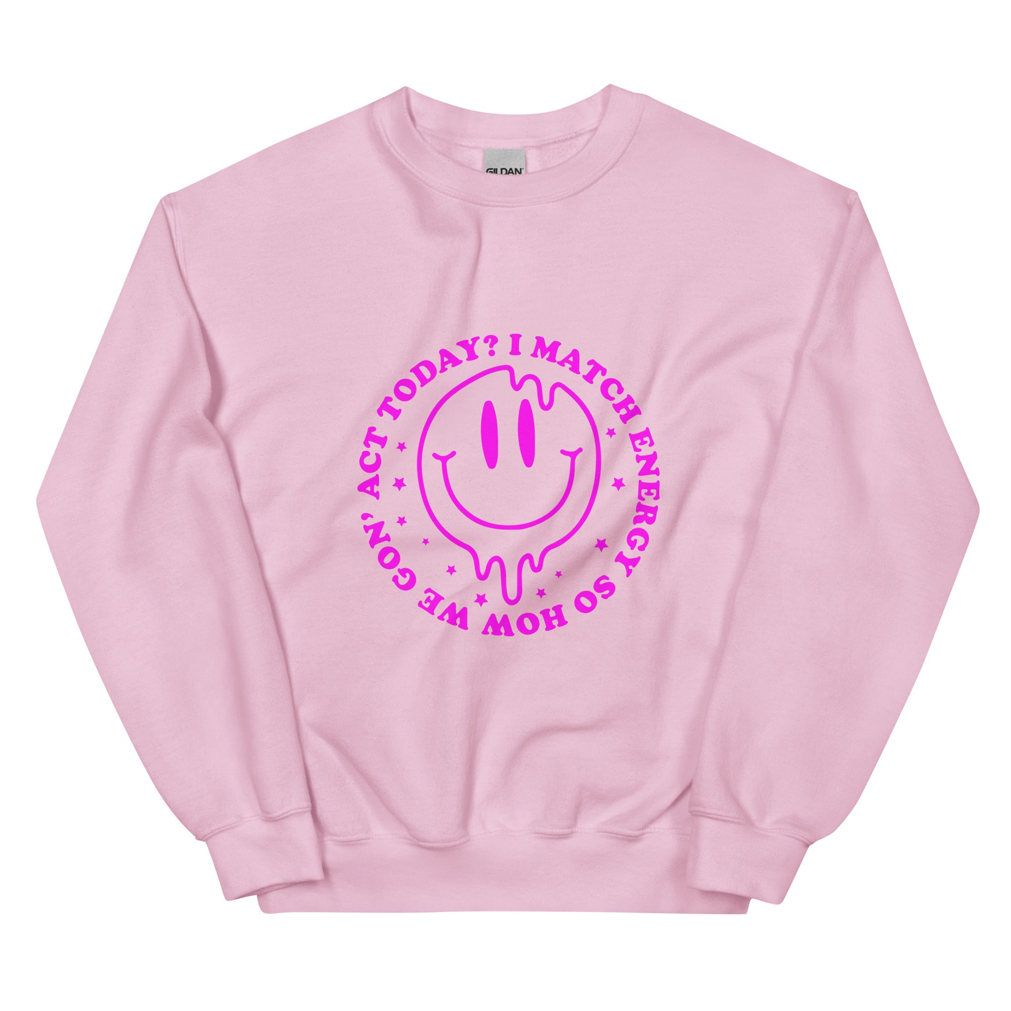 Hot Pink I Match Energy Sweatshirt