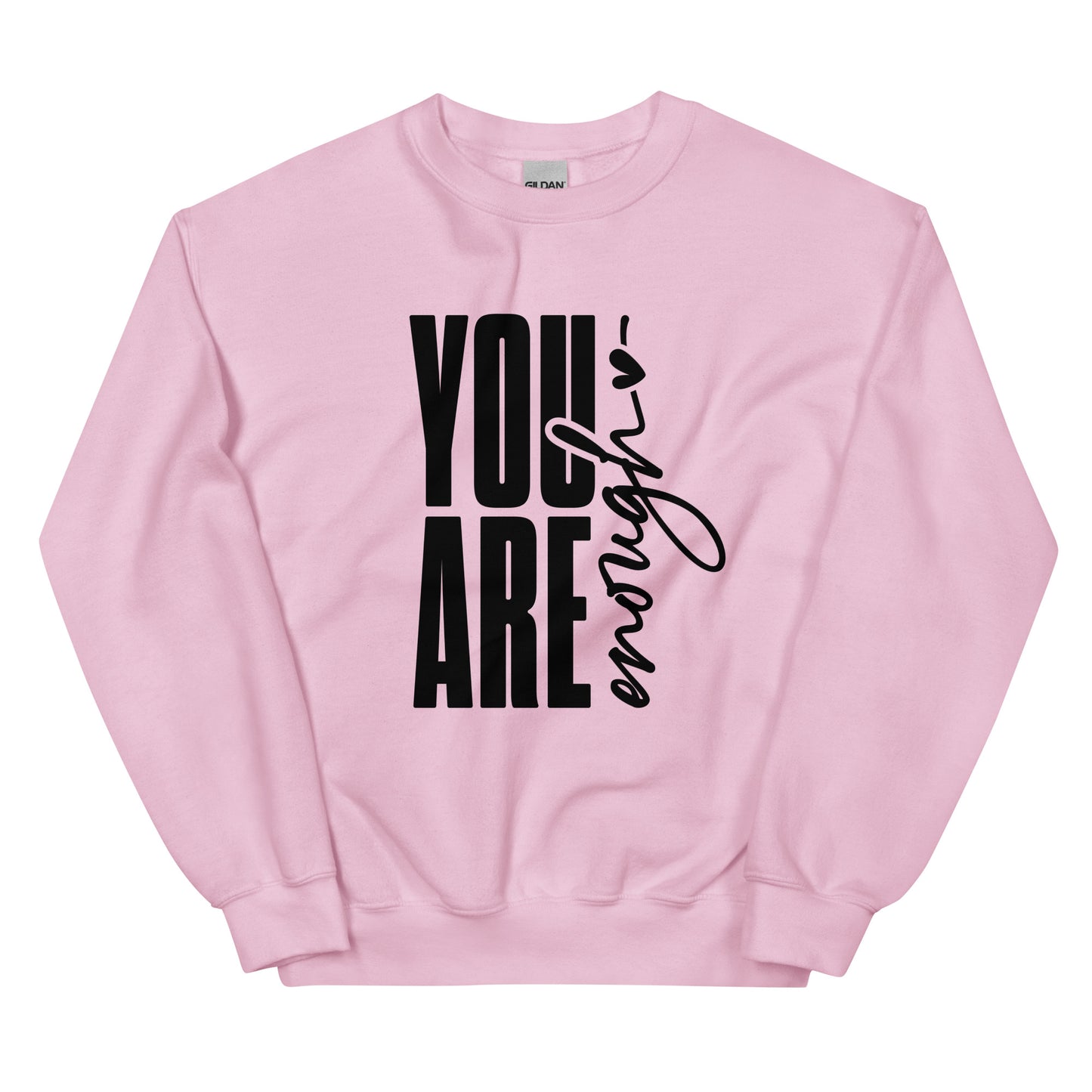 You Are Enough Sweatshirt