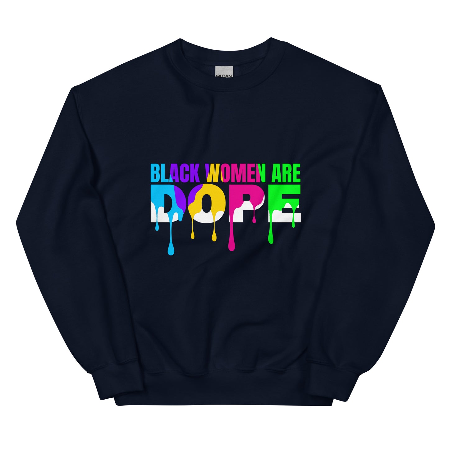 Black Women Are Dope Sweatshirt