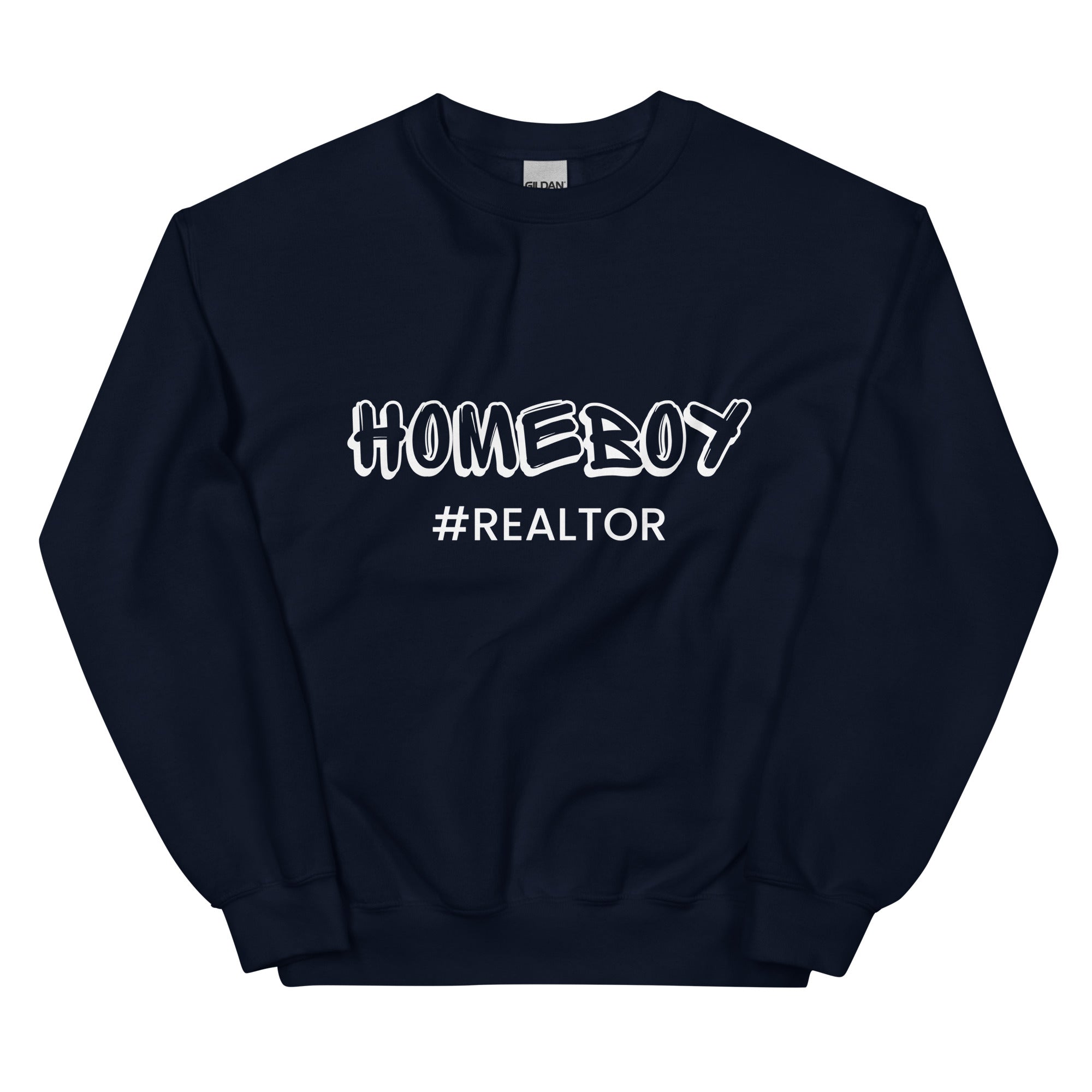 Home Boy #Realtor Sweatshirt