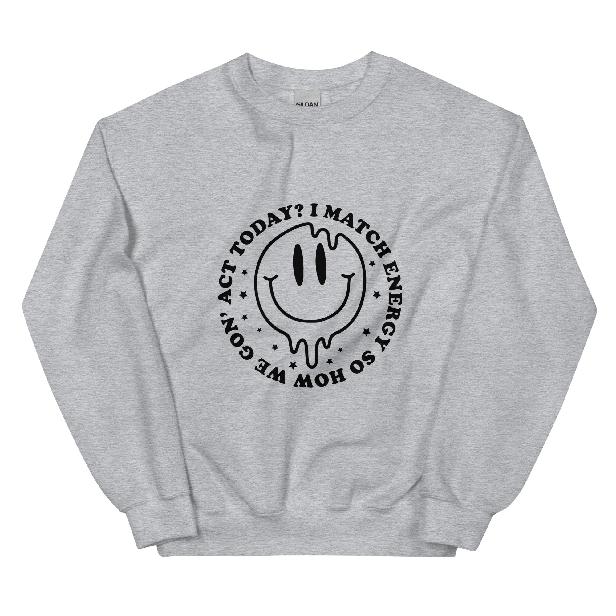 I Match Energy Sweatshirt