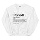 Periodt sweatshirt