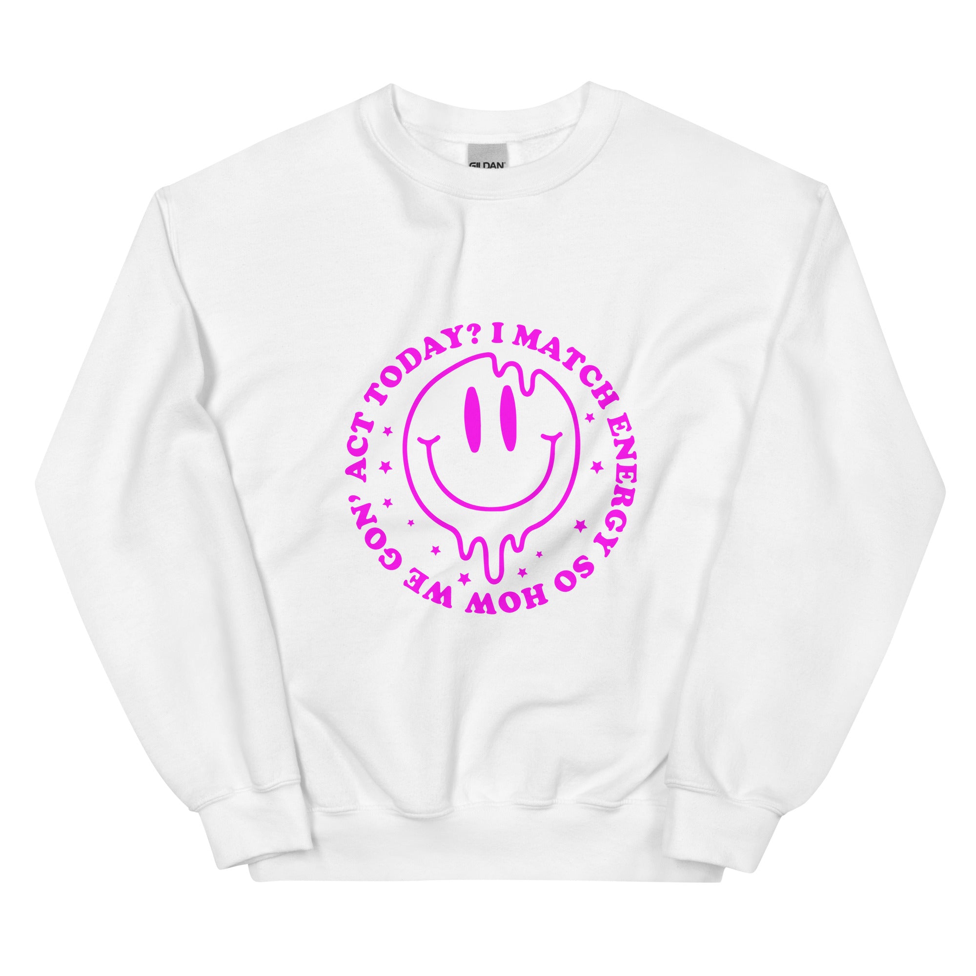 Hot Pink I Match Energy Sweatshirt