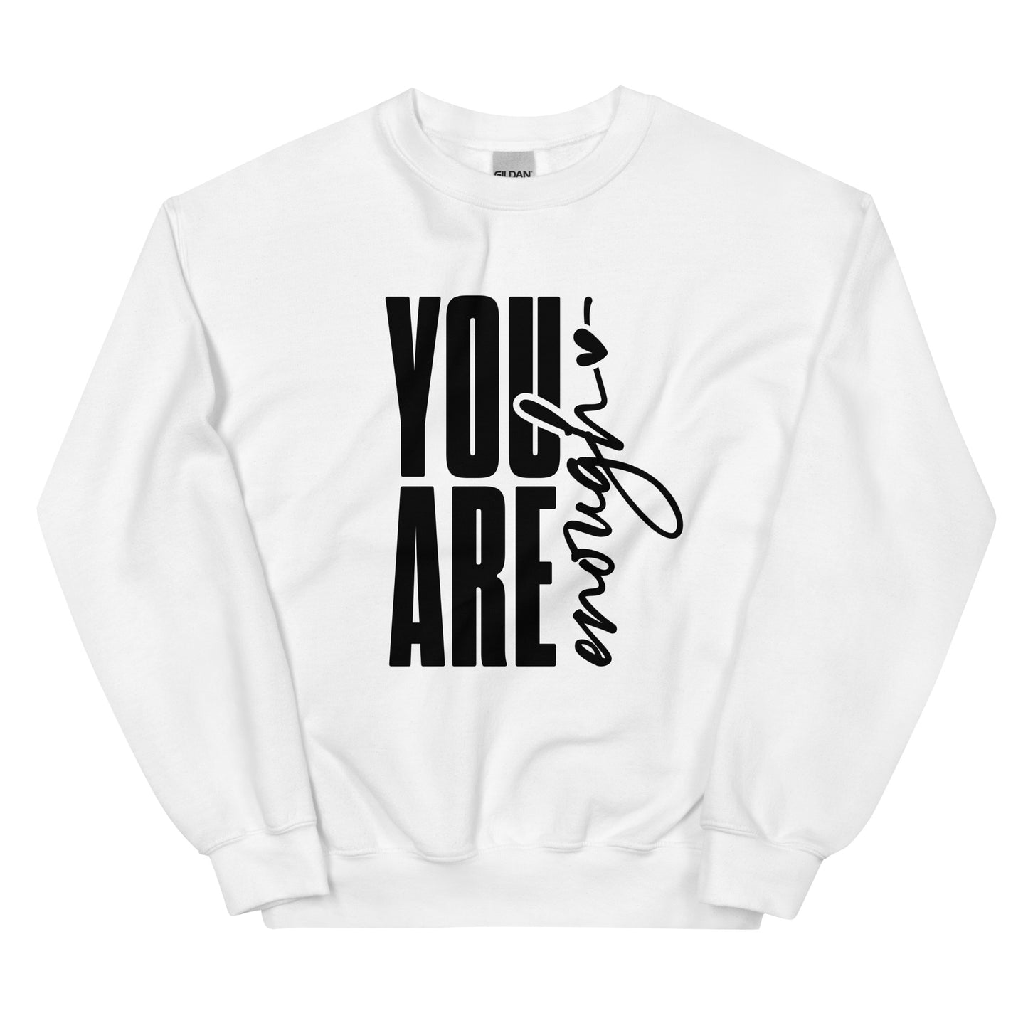 You Are Enough Sweatshirt