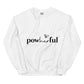 Powherful Sweatshirt