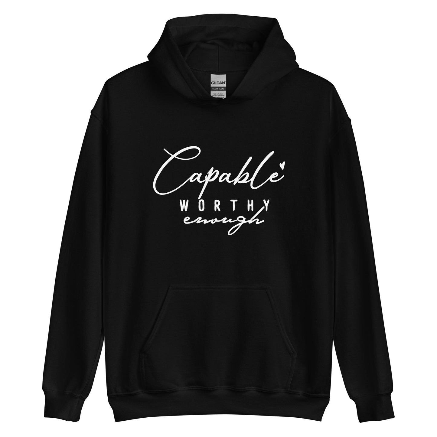 Capable Worthy Enough Hoodie