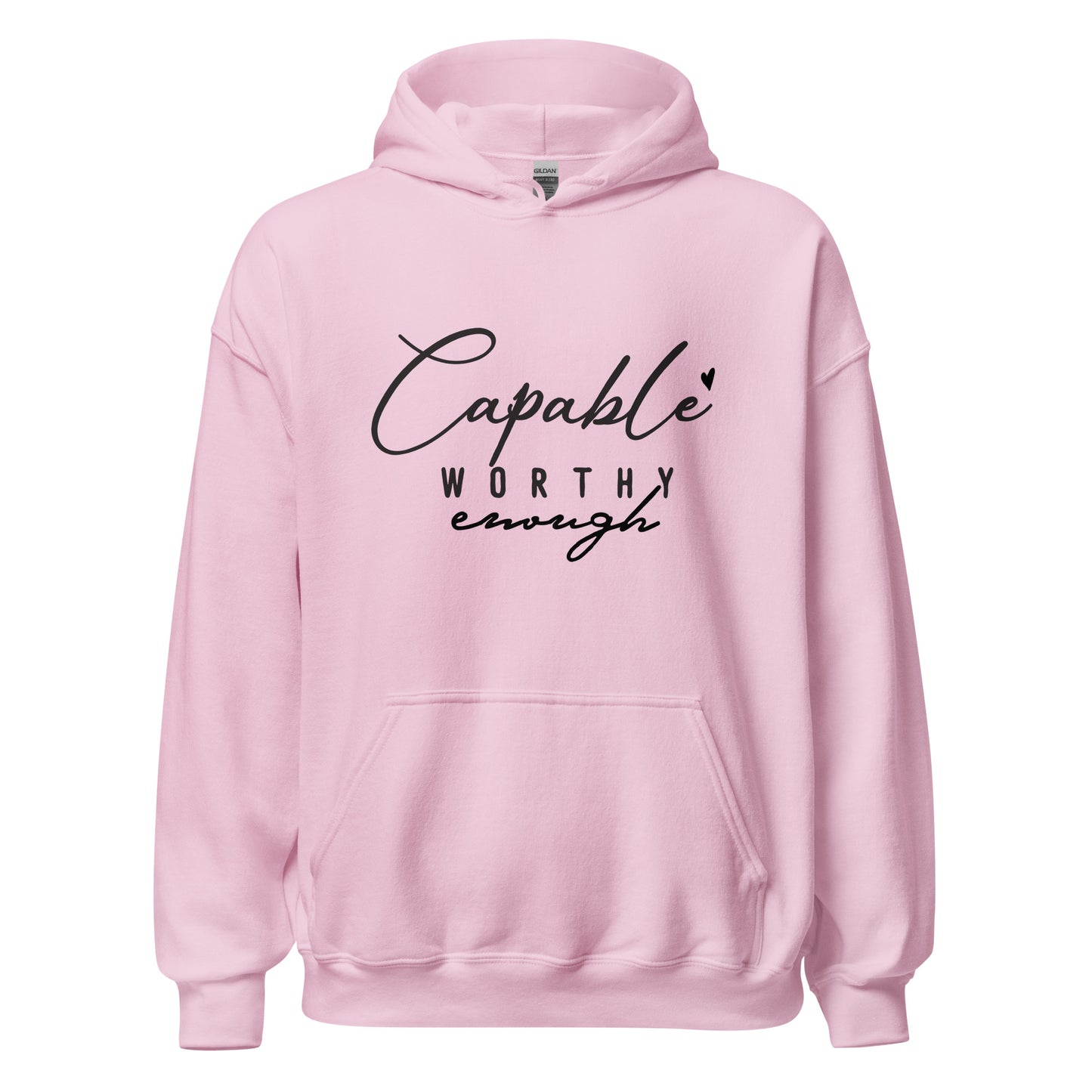 Capable Worthy Enough Hoodie