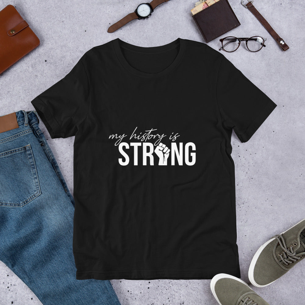 My history is strong t-shirt