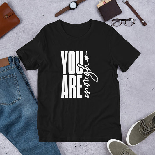 You Are Enough t-shirt