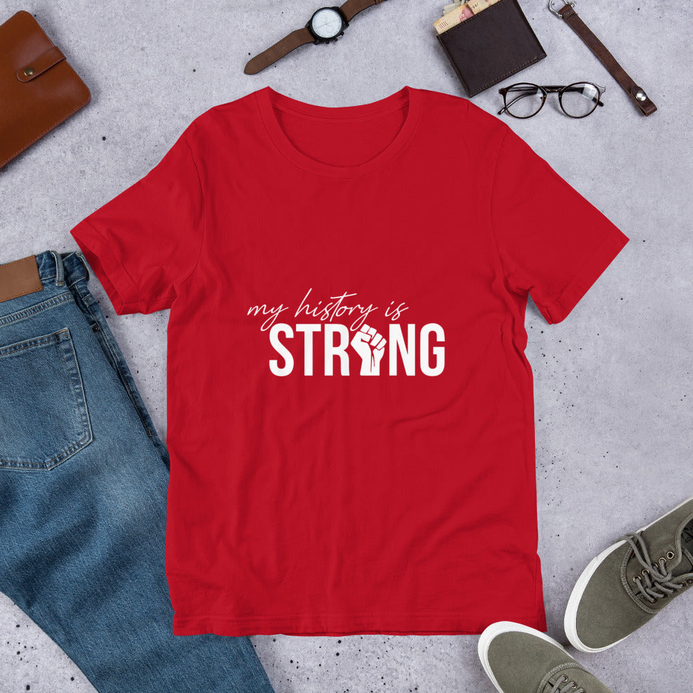 My history is strong t-shirt