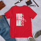 You Are Enough t-shirt