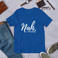 Nah I'm good t-shirt