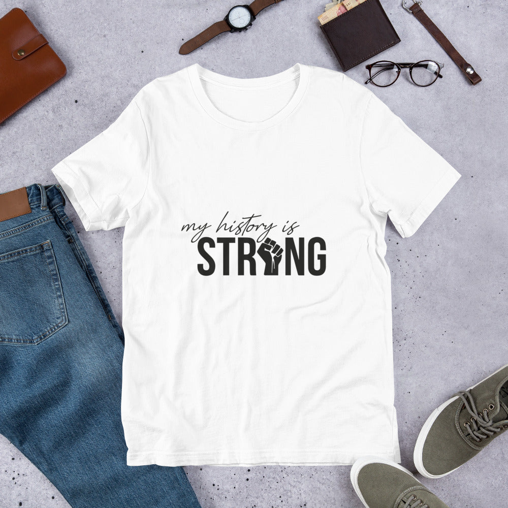 My history is strong t-shirt