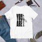 You Are Enough t-shirt