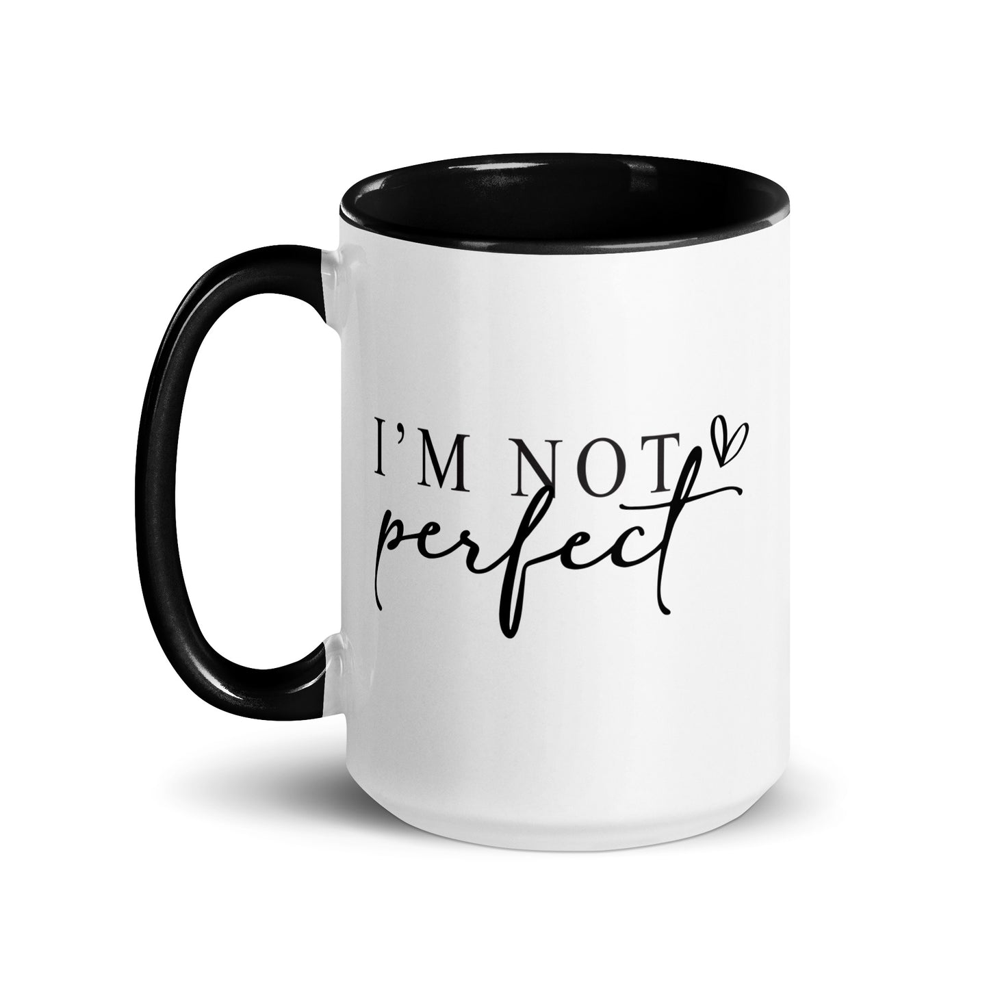 I'm Not Perfect, I'm Limited Edition Ceramic Mug