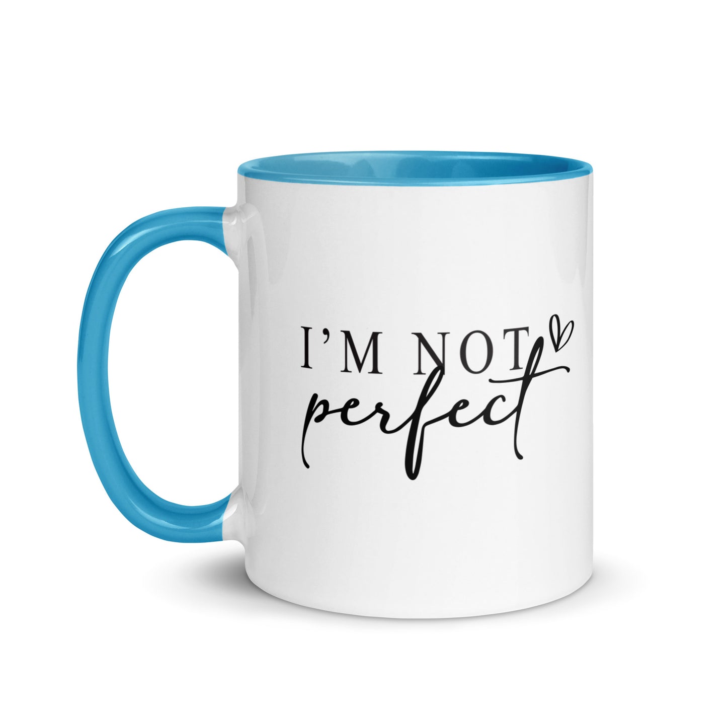 I'm Not Perfect, I'm Limited Edition Ceramic Mug