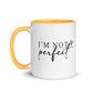 I'm Not Perfect, I'm Limited Edition Ceramic Mug