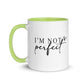 I'm Not Perfect, I'm Limited Edition Ceramic Mug