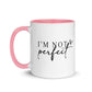 I'm Not Perfect, I'm Limited Edition Ceramic Mug