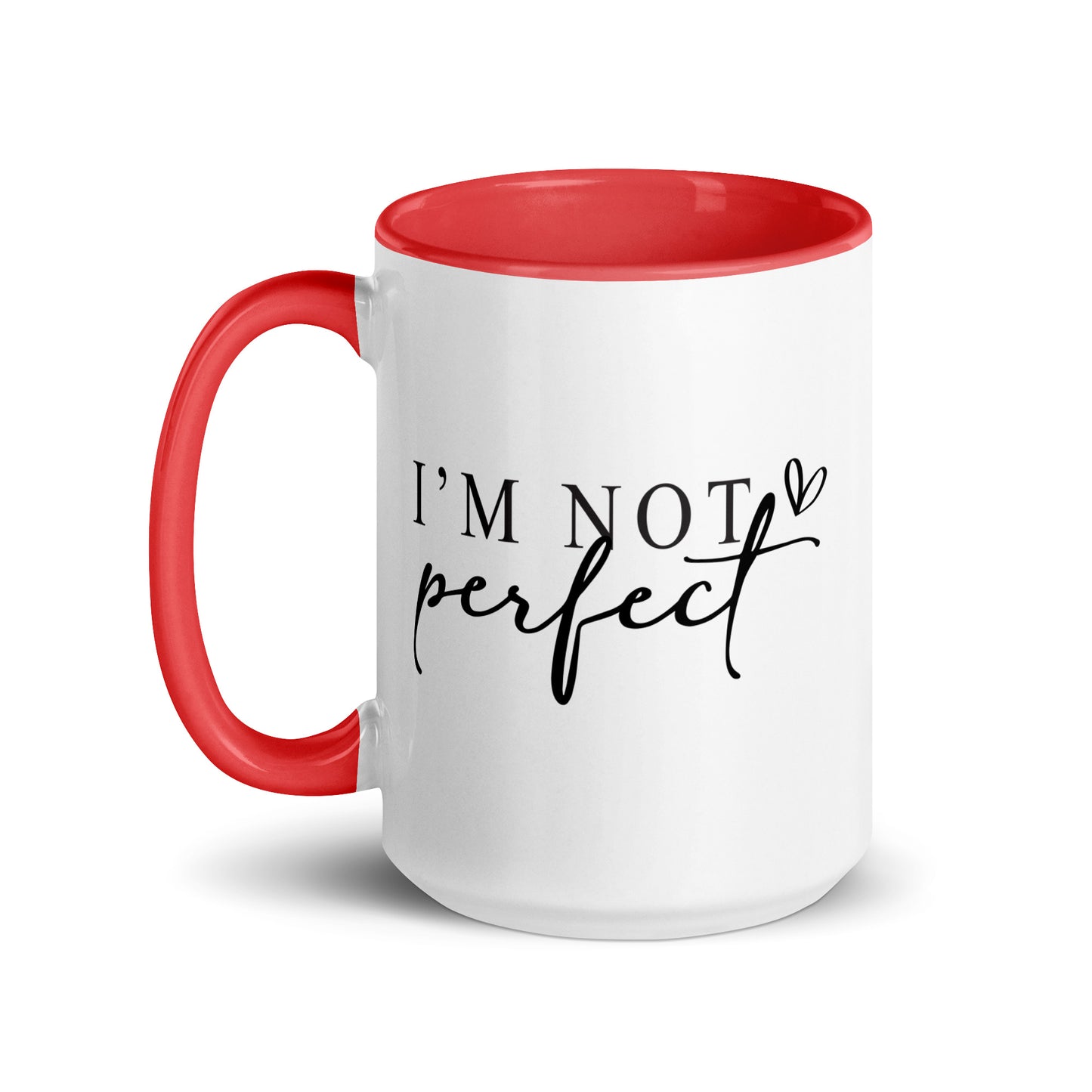 I'm Not Perfect, I'm Limited Edition Ceramic Mug